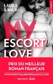 My Escort Love - Prix de la 1ère New romance française (eBook, ePUB)