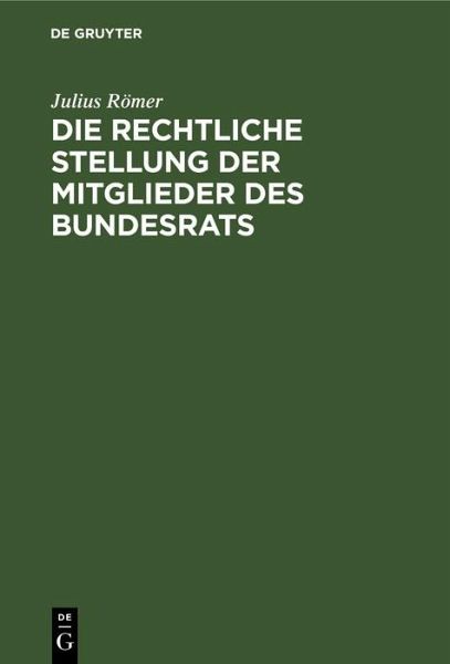 Die rechtliche Stellung der Mitglieder des Bundesrats (eBook, PDF)