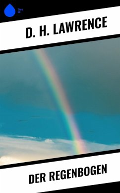 Der Regenbogen (eBook, ePUB) - Lawrence, D. H.