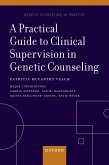 A Practical Guide to Clinical Supervision in Genetic Counseling (eBook, ePUB)
