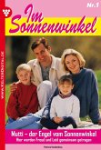 Mutti - der Engel vom Sonnenwinkel (eBook, ePUB) Mutti - der Engel vom Sonnenwinkel (eBook, ePUB)