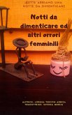 Notti da dimenticare ed altri orrori femminili. (eBook, ePUB)