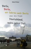 Berlin, Berlin, wir fahren nach Berlin (eBook, ePUB)