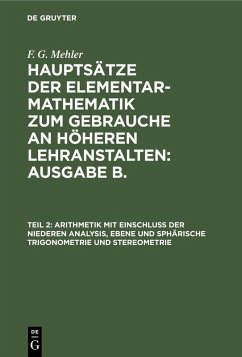 Arithmetik mit Einschluss der niederen Analysis, ebene und sphärische Trigonometrie und Stereometrie (eBook, PDF) - Mehler, F. G.