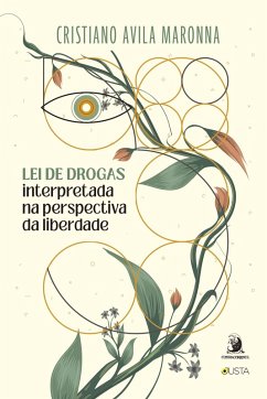 Lei de Drogas interpretada na perspectiva da liberdade (eBook, ePUB) - Maronna, Cristiano Avila