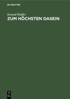 Zum Höchsten Dasein (eBook, PDF) - Pfeiffer, Konrad