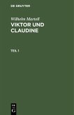 Wilhelm Martell: Viktor und Claudine. Teil 1 (eBook, PDF)