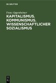 Kapitalismus. Kommunismus. Wissenschaftlicher Sozialismus (eBook, PDF)