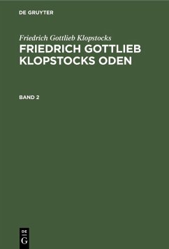 Friedrich Gottlieb Klopstocks: Friedrich Gottlieb Klopstocks Oden. Band 2 (eBook, PDF) - Klopstocks, Friedrich Gottlieb