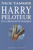 Harry Peloteur et la braguette magique (eBook, ePUB)