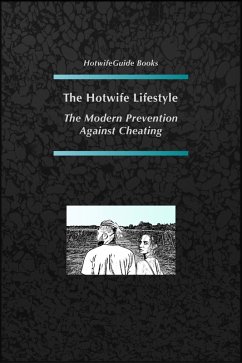Cover The Hotwife Lifestyle - The Modern Prevention Against Cheating (eBook, ePUB)