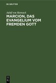 Marcion, das Evangelium vom fremden Gott (eBook, PDF)