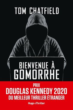 Bienvenue à Gomorrhe - Prix Douglas Kennedy 2020 du meilleur thriller étranger (eBook, ePUB) - Chatfield, Tom