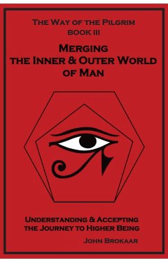 Merging the Inner & Outer World of Man (eBook, ePUB) - Brokaar, John