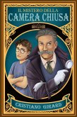 Il mistero della camera chiusa: Un emozionante libro giallo per ragazzi. Un'avventura ricca di suspense e colpi di scena (eBook, ePUB)