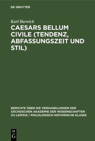 Caesars Bellum civile (Tendenz, Abfassungszeit und Stil) (eBook, PDF) Caesars Bellum civile (Tendenz, Abfassungszeit und Stil) (eBook, PDF)