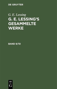 G. E. Lessing: G. E. Lessing's gesammelte Werke. Band 9/10 (eBook, PDF) - Lessing, G. E.
