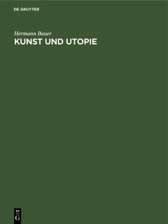 Kunst und Utopie (eBook, PDF) - Bauer, Hermann