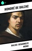 Balzac: Gesammelte Werke (eBook, ePUB)