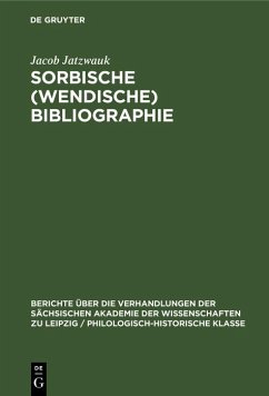 Sorbische (Wendische) Bibliographie (eBook, PDF) - Jatzwauk, Jacob
