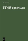 Die Anthropophagie (eBook, PDF)