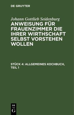 Allgemeines Kochbuch, Teil 1 (eBook, PDF) - Seidenburg, Johann Gottlieb