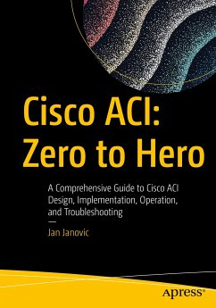 Cisco ACI: Zero to Hero (eBook, PDF) - Janovic, Jan