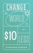 Change the World in $10 or Less (eBook,... - Bild 1