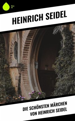 Cover Die schönsten Märchen von Heinrich Seidel (eBook, ePUB)