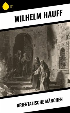 Orientalische Märchen (eBook, ePUB) - Hauff, Wilhelm