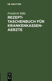 Rezept-Taschenbuch für Krankenkassen-Aerzte (eBook, PDF)