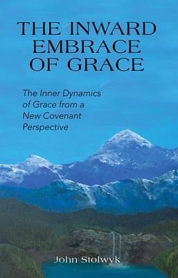 The Inward Embrace of Grace (eBook, ePUB)