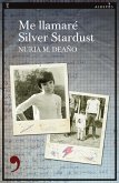 Me llamaré Silver Stardust (eBook, ePUB)