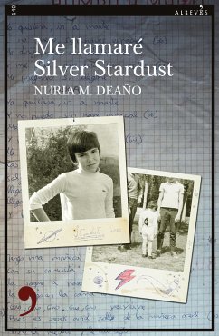 Me llamaré Silver Stardust (eBook, ePUB) - Deaño, Nuria M.