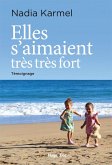 Elles s'aimaient très très fort (eBook, ePUB) Elles s'aimaient très très fort (eBook, ePUB)