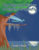 The Days and Nights of Daphne Dragonfly (eBook, ePUB) The Days and Nights of Daphne Dragonfly (eBook, ePUB)