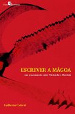 Escrever a Mágoa (eBook, ePUB) Escrever a Mágoa (eBook, ePUB)