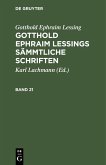 Gotthold Ephraim Lessing: Gotthold Ephraim Lessings Sämmtliche Schriften. Band 21 (eBook, PDF)