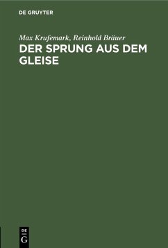 Der Sprung aus dem Gleise (eBook, PDF) - Krufemark, Max; Bräuer, Reinhold