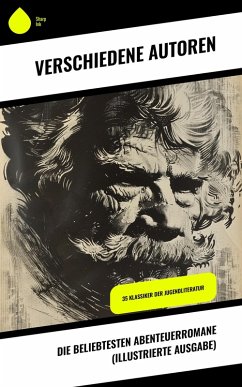 Cover Die beliebtesten Abenteuerromane (Illustrierte Ausgabe) (eBook, ePUB)