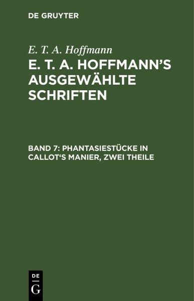 Phantasiestücke in Callot's Manier, zwei Theile (eBook, PDF) Phantasiestücke in Callot's Manier, zwei Theile (eBook, PDF)