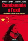 Condamnée à l'exil - Témoignage d'une rescapée del'enfer des camps chinois (eBook, ePUB)