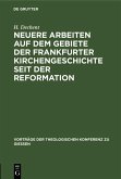 Neuere Arbeiten auf dem Gebiete der Frankfurter Kirchengeschichte seit der Reformation (eBook, PDF)