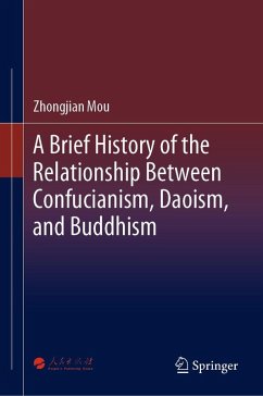 A Brief History of the Relationship Between Confucianism, Daoism, and Buddhism (eBook, PDF) - Mou, Zhongjian