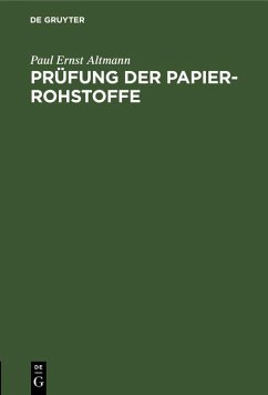 Prüfung der Papier-Rohstoffe (eBook, PDF) - Altmann, Paul Ernst