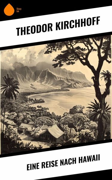 Eine Reise nach Hawaii (eBook, ePUB) Eine Reise nach Hawaii (eBook, ePUB)