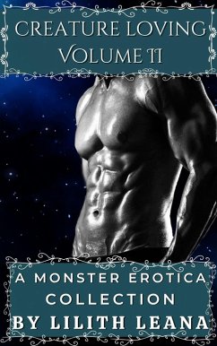 Cover Creature Loving Volume 2: A Monster Erotica Collection (eBook, ePUB)