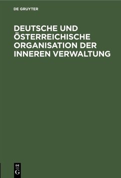 Deutsche und österreichische Organisation der inneren Verwaltung (eBook, PDF)