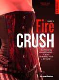 Fire crush - Partie 1 (eBook, ePUB)