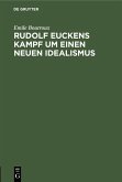 Rudolf Euckens Kampf um einen neuen Idealismus (eBook, PDF)